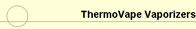 ThermoVape Vaporizers